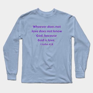 Bible Verse 1 John 4:8 Long Sleeve T-Shirt